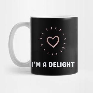 I'm A Delight Mug